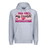 Heather Grey You Are My Favorite Notification Premium Hoodie - FaDigitalArtStudio