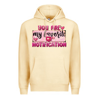 Pina Colada You Are My Favorite Notification Premium Hoodie - FaDigitalArtStudio
