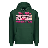 Sports Green You Are My Favorite Notification Premium Hoodie - FaDigitalArtStudio