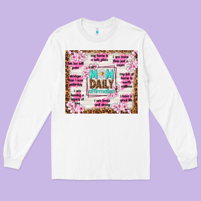 Mom Daily Affirmation Long Sleeve Tee Designed By Tumblerdesignbyshophia