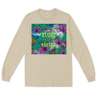 Mushroom roll me a blunt and tell me i'm pretty Long Sleeve Tee - TumblerDesignByShophia