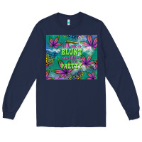 Navy roll me a blunt and tell me i'm pretty Long Sleeve Tee - TumblerDesignByShophia