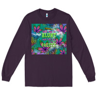 Roll Me A Blunt And Tell Me I'm Pretty Long Sleeve Tee | Teevron