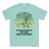 Seafoam Don t Mess With Mamasaurus You ll Get Jurasskicked Classic Tee - Bettercallsaul
