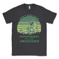 Smoke Don t Mess With Mamasaurus You ll Get Jurasskicked Classic Tee - Bettercallsaul