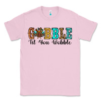 Bubblegum Pink gobble til you wobble thanksgiving turkey Classic Tee - RanaPortraitStore
