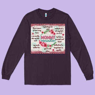 Mommy Reminder Long Sleeve Tee Designed By Tumblerdesignbyshophia