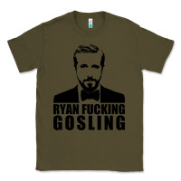 Army Green ryan fucking gosling Classic Tee - tuanDangUi