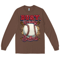 Chestnut Busy raising ballers Long Sleeve Tee - HowdyJamesFarm