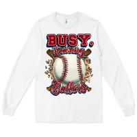 White Busy raising ballers Long Sleeve Tee - HowdyJamesFarm