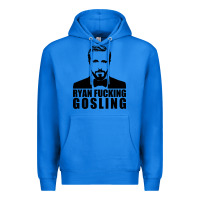 True Royal ryan fucking gosling Premium Hoodie - tuanDangUi
