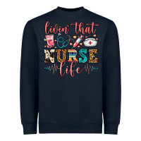 Navy Livin' That Nurse Life Heavyweight Sweatshirt - FaDigitalArtStudio