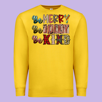Be Merry Be Jolly Be Kind Premium Sweatshirt Designed By Sublimationcraftshop