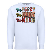 White be merry be jolly be kind Premium Sweatshirt - SublimationCraftShop