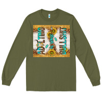 Army Green Adulting is some bullshit Long Sleeve Tee - TumblerDesignByShophia
