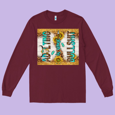 Adulting Is Some Bullshit Long Sleeve Tee Designed By Tumblerdesignbyshophia