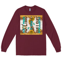 Burgundy Adulting is some bullshit Long Sleeve Tee - TumblerDesignByShophia