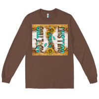 Chestnut Adulting is some bullshit Long Sleeve Tee - TumblerDesignByShophia