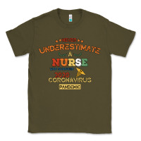 Army Green Never Underestimate A Nurse Classic Tee - Bettercallsaul