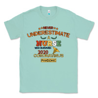Seafoam Never Underestimate A Nurse Classic Tee - Bettercallsaul