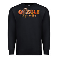 Black Gobble Gobble Til You Wobble Premium Sweatshirt - LillyAllenDesigns