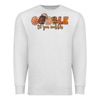 Oatmeal Heather Gobble Gobble Til You Wobble Premium Sweatshirt - LillyAllenDesigns