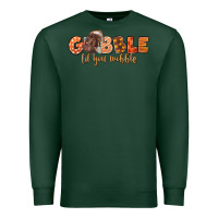 Sports Green Gobble Gobble Til You Wobble Premium Sweatshirt - LillyAllenDesigns