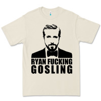 Ryan Fucking Gosling Premium Tee | Teevron