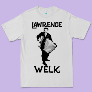 Lawrence Welk   Name   The Black Stencil Premium Tee Designed By Tuandangui