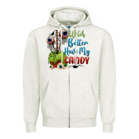 Witch Better Have My Candy Zipper Hoodie | Teevron