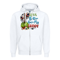 White witch better have my candy Zipper Hoodie - BundleAndBundleShop