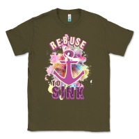 Army Green Rebuse To Sink Classic Tee - Bettercallsaul