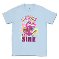 Dusty Blue Rebuse To Sink Classic Tee - Bettercallsaul