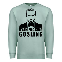 Seafoam ryan fucking gosling Premium Sweatshirt - tuanDangUi