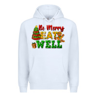 White be merry eat well Premium Hoodie - FaDigitalArtStudio