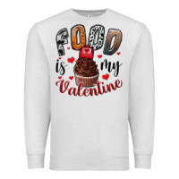 Oatmeal Heather Food İs My Valentine Premium Sweatshirt - SublimationCraftShop