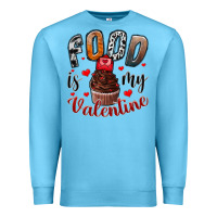 Ocean Blue Food İs My Valentine Premium Sweatshirt - SublimationCraftShop