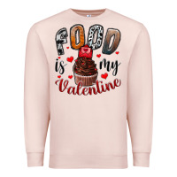 Pale Pink Food İs My Valentine Premium Sweatshirt - SublimationCraftShop