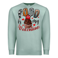Food İs My Valentine Premium Sweatshirt | Teevron