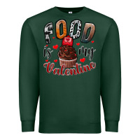Sports Green Food İs My Valentine Premium Sweatshirt - SublimationCraftShop
