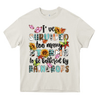 Ive Survived Too Many Storms To Bebothered By Rain Heavy Core Tee | Teevron