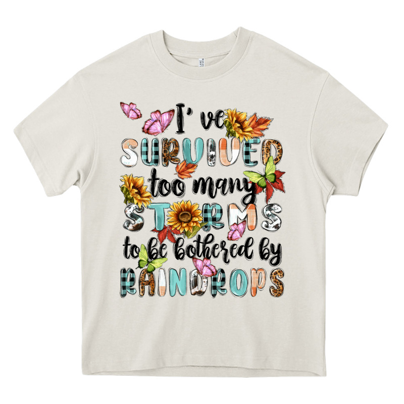 Ive Survived Too Many Storms To Bebothered By Rain Heavy Core Tee by MaliasSmallBusiness | Teevron