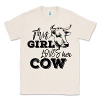 Natural This Girl Loves Her Cow Classic Tee - Bettercallsaul