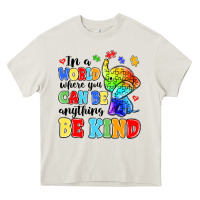 Cream in a world where you can be anything be kind Heavy Core Tee - MaliasSmallBusiness