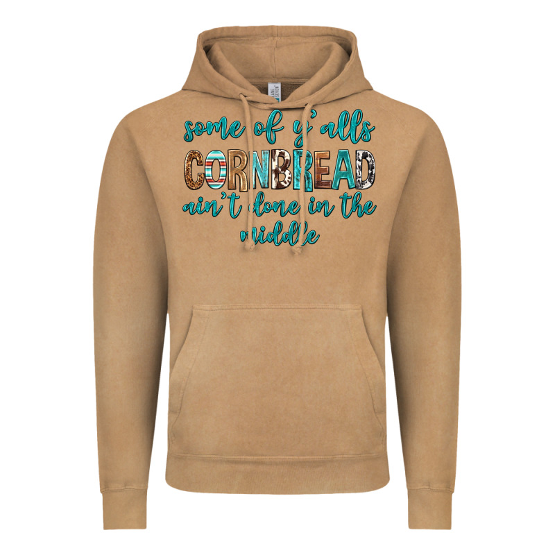Some Of Y'alls Cornbread Ain't Done In Middle Vintage Hoodie by texasbilliewilder | Teevron