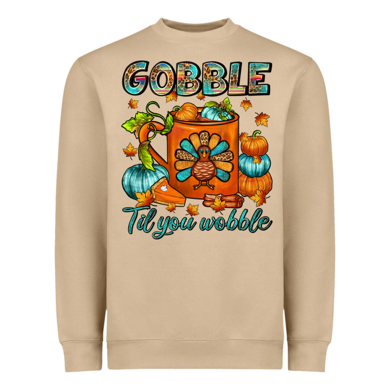 Gobble Til You Wobble Coffee Mug Heavyweight Sweatshirt by FaDigitalArtStudio | Teevron