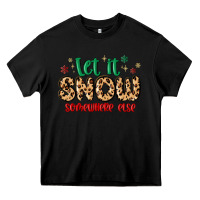 Black let it snow somewhere else Heavy Core Tee - MaliasSmallBusiness