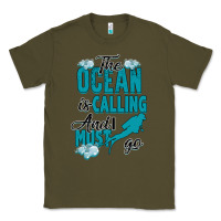 Army Green The Ocean Is Calling Classic Tee - Bettercallsaul