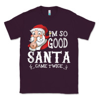 Plum i'm so good santa came twice christmas pajama funn Classic Tee - tuanDangUi