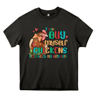 Asphalt i can buy myself chickens i can hatch my own eggs Heavy Core Tee - MaliasSmallBusiness